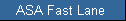 ASA Fast Lane